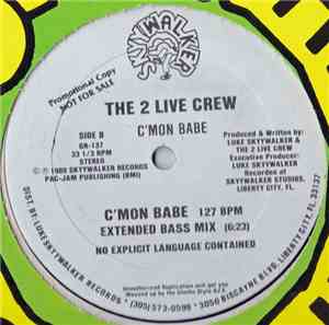 The 2 Live Crew - C'Mon Babe