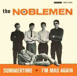 The Noblemen  - Summertime/ I'm Mad Again