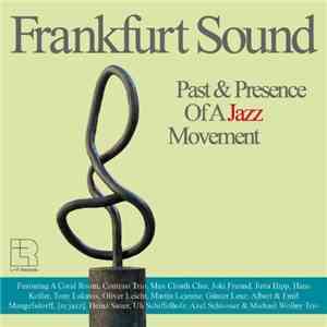 Various - Frankfurt Sound (Past & Presence Of A Jazz Movement)