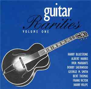 Various - Guitar Rarities: Volume One (1934-1946)