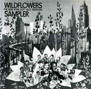 Various - Wildflowers (The New York Loft Jazz Sessions Sampler)
