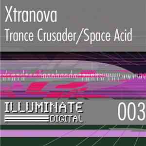 Xtranova - Trance Crusader / Space Acid