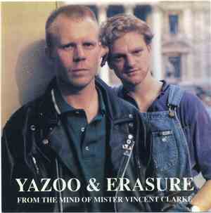 Yazoo & Erasure - From The Mind Of Mister Vincent Clarke