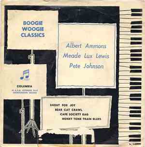 Albert Ammons, Meade Lux Lewis, Pete Johnson - Boogie Woogie Classics