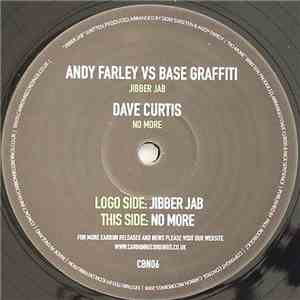 Andy Farley vs Base Graffiti & Dave Curtis  - Jibber Jab / No More