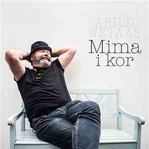Arild Wetaas - Mima I Kor