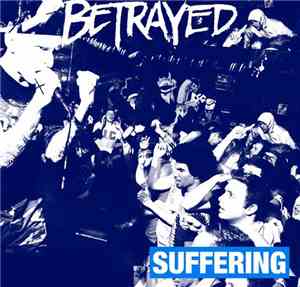 Betrayed - Suffering