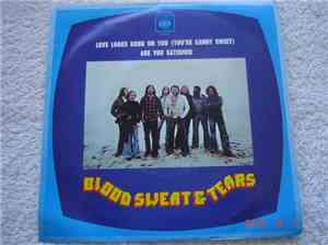 Blood, Sweat And Tears - Love Looks Good On You (You´re Candy Sweat)