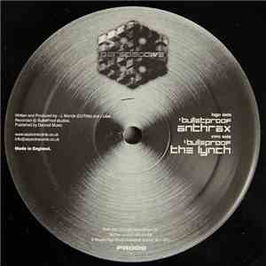 Bulletproof / Bulleproof - Anthrax / The Lynch