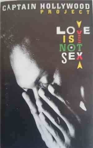 Captain Hollywood Project - Love Is Not Sex