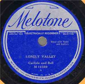 Carlisle And Ball - Lonely Valley / My Rocky Mountain Sweetheart