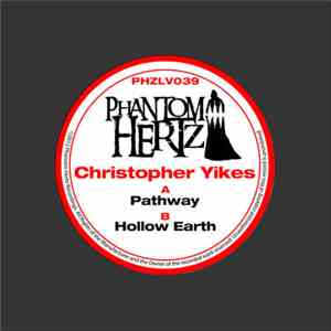 Christopher Yikes - Pathway / Hollow Earth