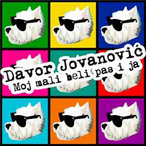 Davor Jovanović - Moj Mali Beli Pas I Ja