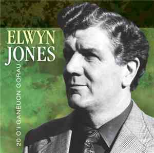 Elwyn Jones - 20 O'I Ganeuon Gorau