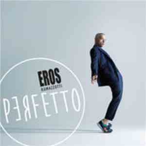 Eros Ramazzotti - Perfetto