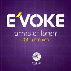 E'voke - Arms Of Loren 2012 Remixes