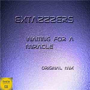Extazzzers - Waiting For A Miracle