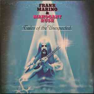 Frank Marino & Mahogany Rush - Tales Of The Unexpected