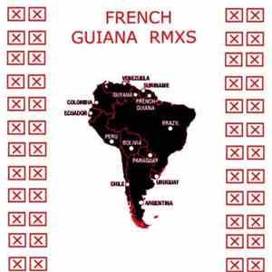 French  - Guiana Rmxs