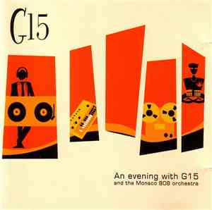 G15 - An Evening With G15 And The Monaco 808 Orchestra