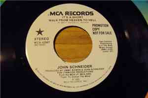 John Schneider - It's A Short Walk From Heaven To Hell