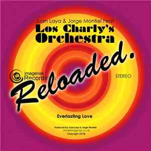 Juan Laya & Jorge Montiel Feat. Los Charly's Orchestra - Everlasting Love R ...