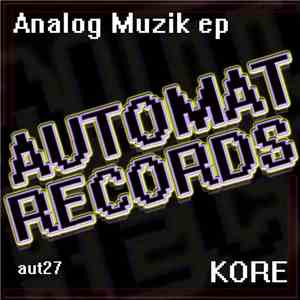 Kore - Analog Muzik EP