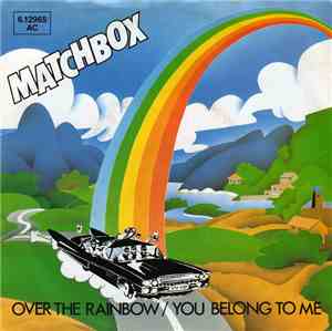 Matchbox  - Over The Rainbow / You Belong To Me