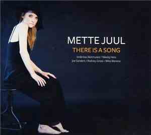 Mette Juul - There Is A Song