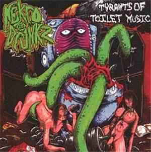 Nekro Drunkz - Tyrants Of Toilet Music