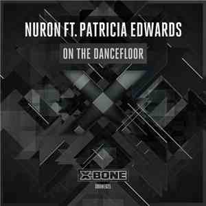 Nuron  ft. Patricia Edwards - On The Dancefloor