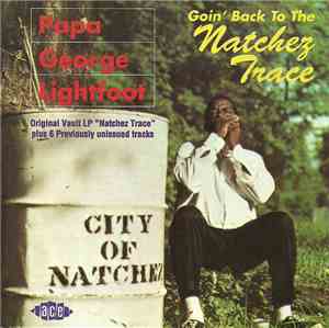Papa George Lightfoot - Goin' Back To The Natchez Trace