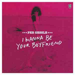 Per Gessle - I Wanna Be Your Boyfriend