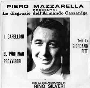 Piero Mazzarella - Presenta: Le Disgrazie Dell'Armando Cazzaniga
