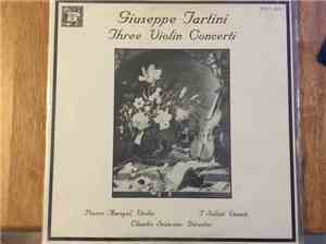 Pierre Amoyal, Claudio Scimone, I Solisti Veneti - Giuseppe Tartini, Three Violin Concerti