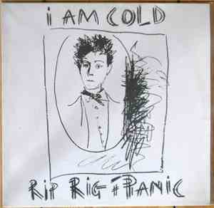 Rip Rig & Panic - I Am Cold