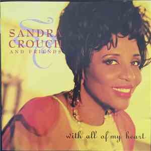 Sandra Crouch And Friends - With All Of My Heart