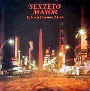 Sexteto Mayor - Sabor A Buenos Aires
