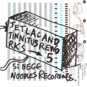 Si Begg - Jetlag And Tinnitus Reworks Part 5