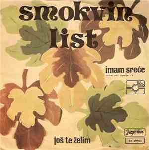Smokvin List - Imam Sreće / Još Te Želim