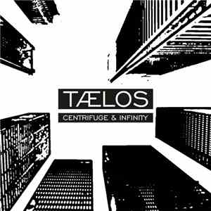 Taelos - Centrifuge & Infinity