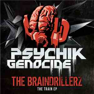 The Braindrillerz - The Train EP