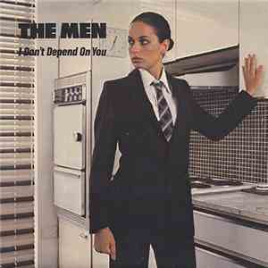 The Men - I Don't Depend On You