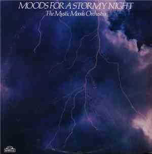 The Mystic Moods Orchestra - Moods For A Stormy Night