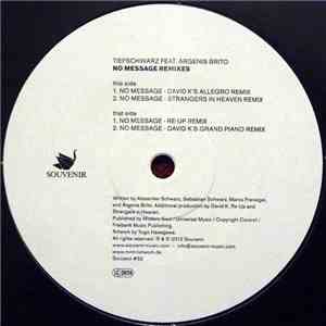 Tiefschwarz Feat. Argenis Brito - No Message Remixes