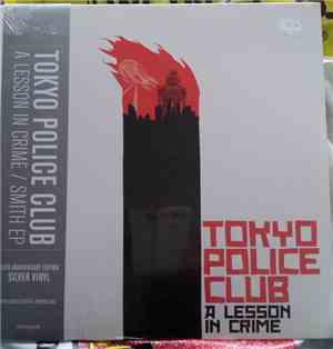 Tokyo Police Club - A Lesson In Crime / Smith EP