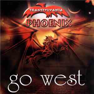 Transsylvania Phoenix - Go West