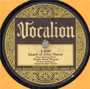 Uncle Dave Macon - Death Of John Henry (Steel Driving Man) / On The Dixie B ...