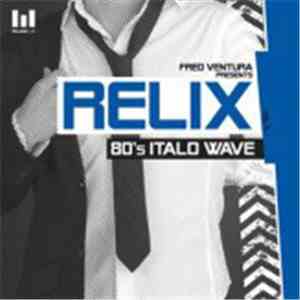 Various - Fred Ventura Presents Relix Vol.3: 80's Italo Wave