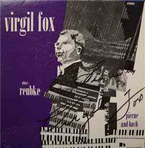 Virgil Fox - Virgil Fox Plays Reubke, Pierne And Bach